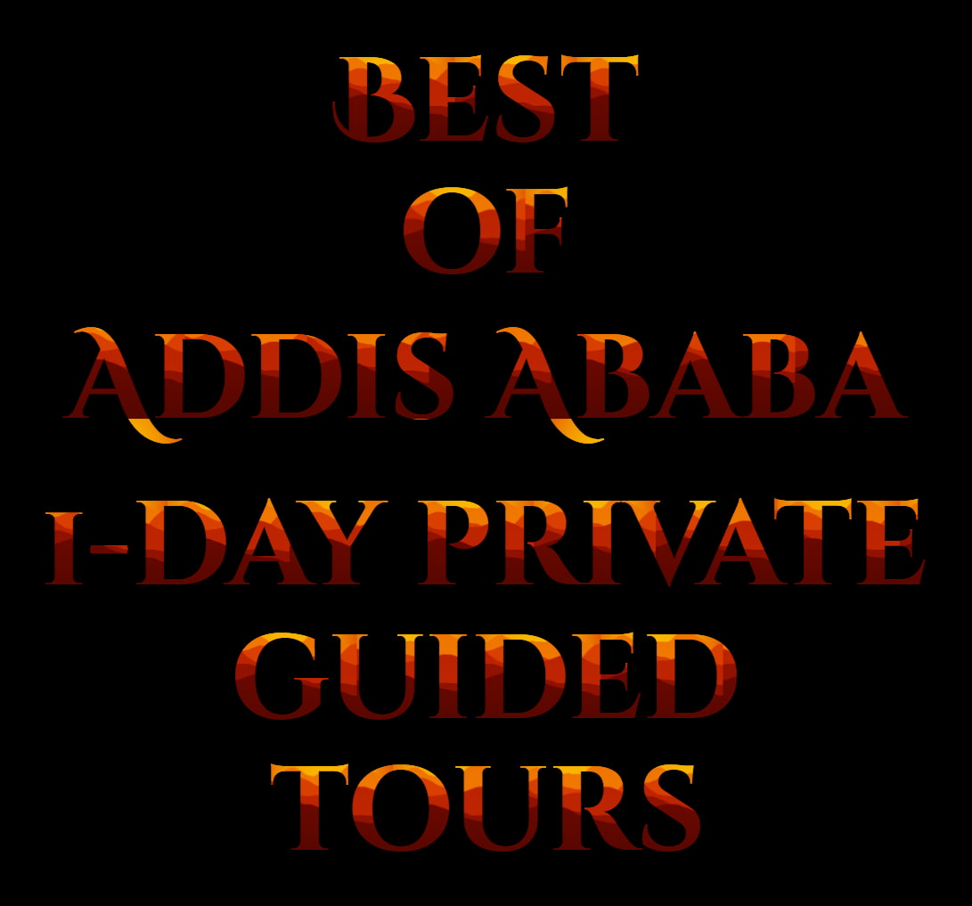 1-day Addis Ababa Guided Tours 